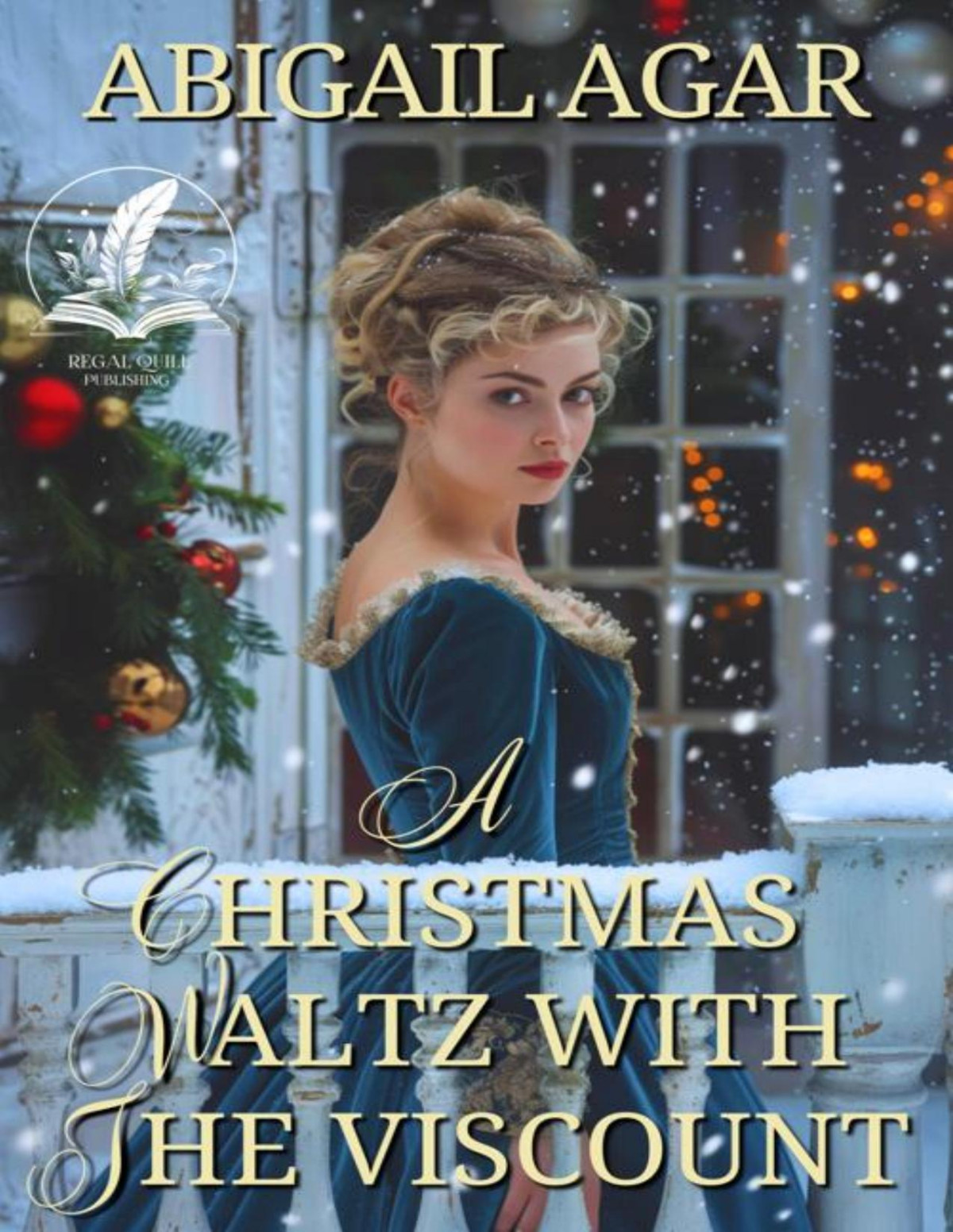 A Christmas Waltz With The Viscount A Historical Regency Romance Novel Abigail Agar