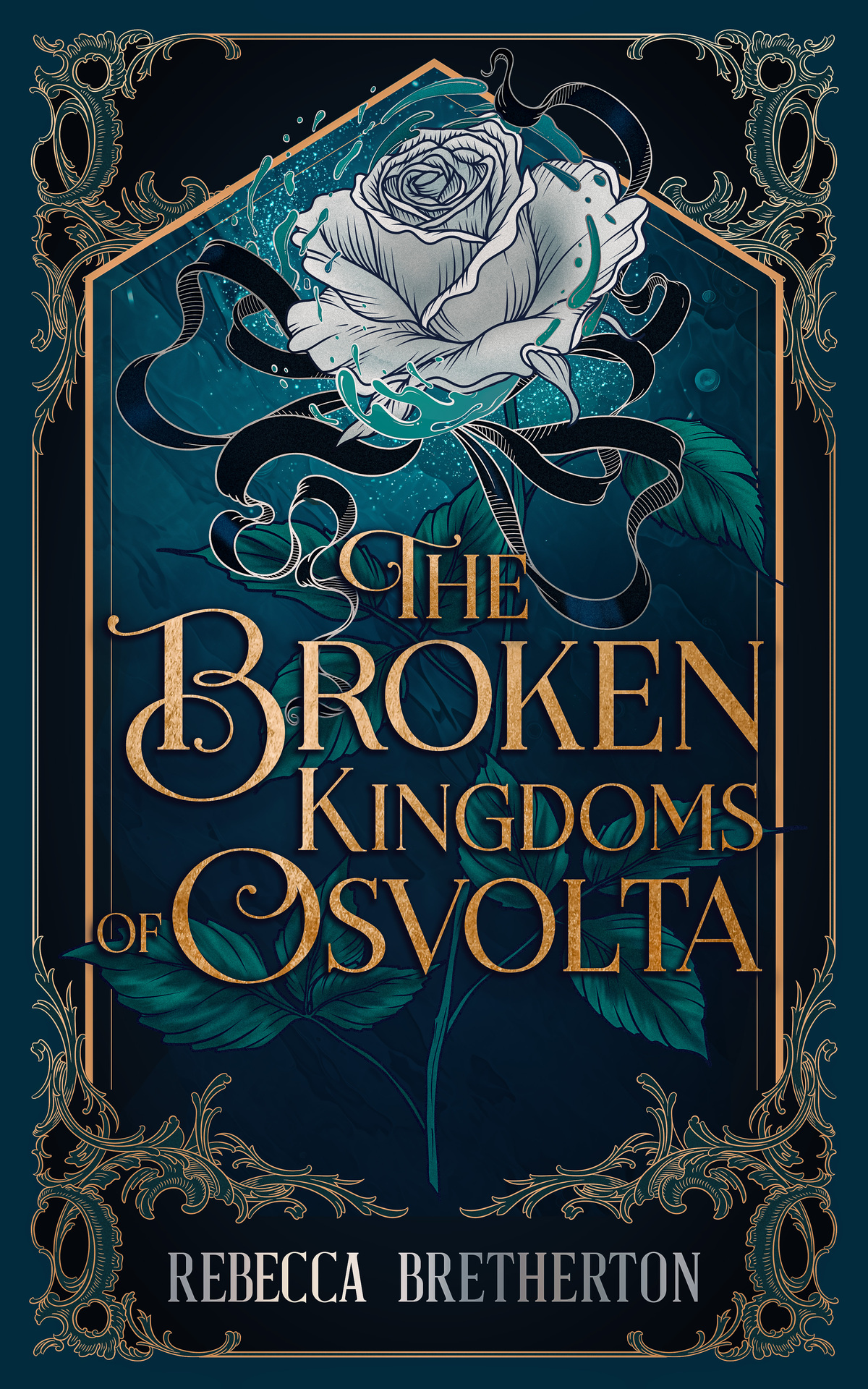 The Broken Kingdoms Of Osvolta Dont Miss The New Mustread Fantasy Romance Obsession The Kingdoms Of Osvolta Book 1 Rebecca Bretherton
