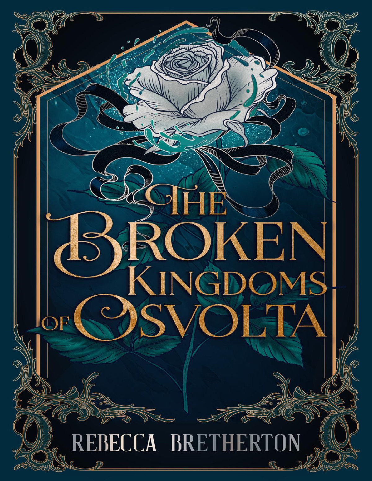 The Broken Kingdoms Of Osvolta Dont Miss The New Mustread Fantasy Romance Obsession The Kingdoms Of Osvolta Book 1 Rebecca Bretherton