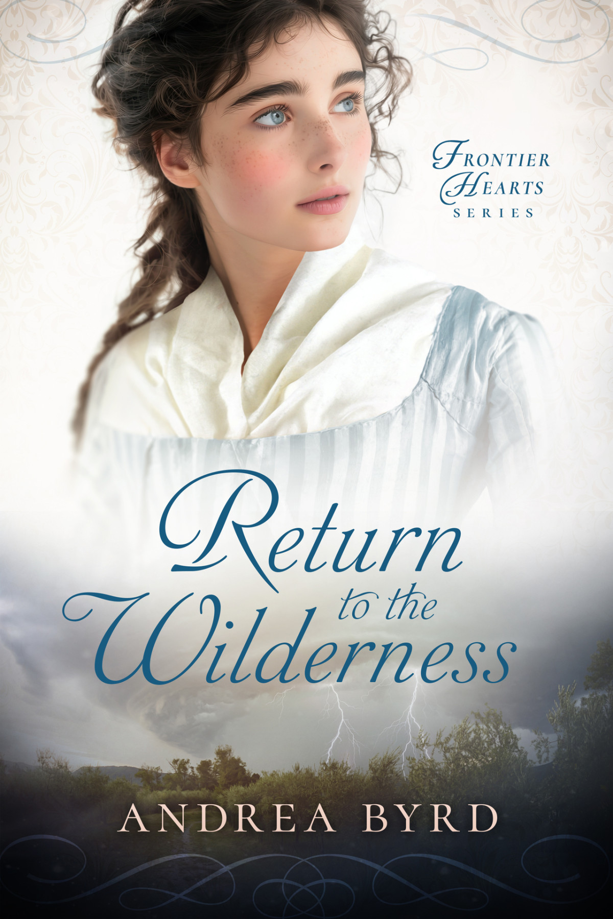 Return To The Wilderness Frontier Hearts Book 4 Andrea Byrd