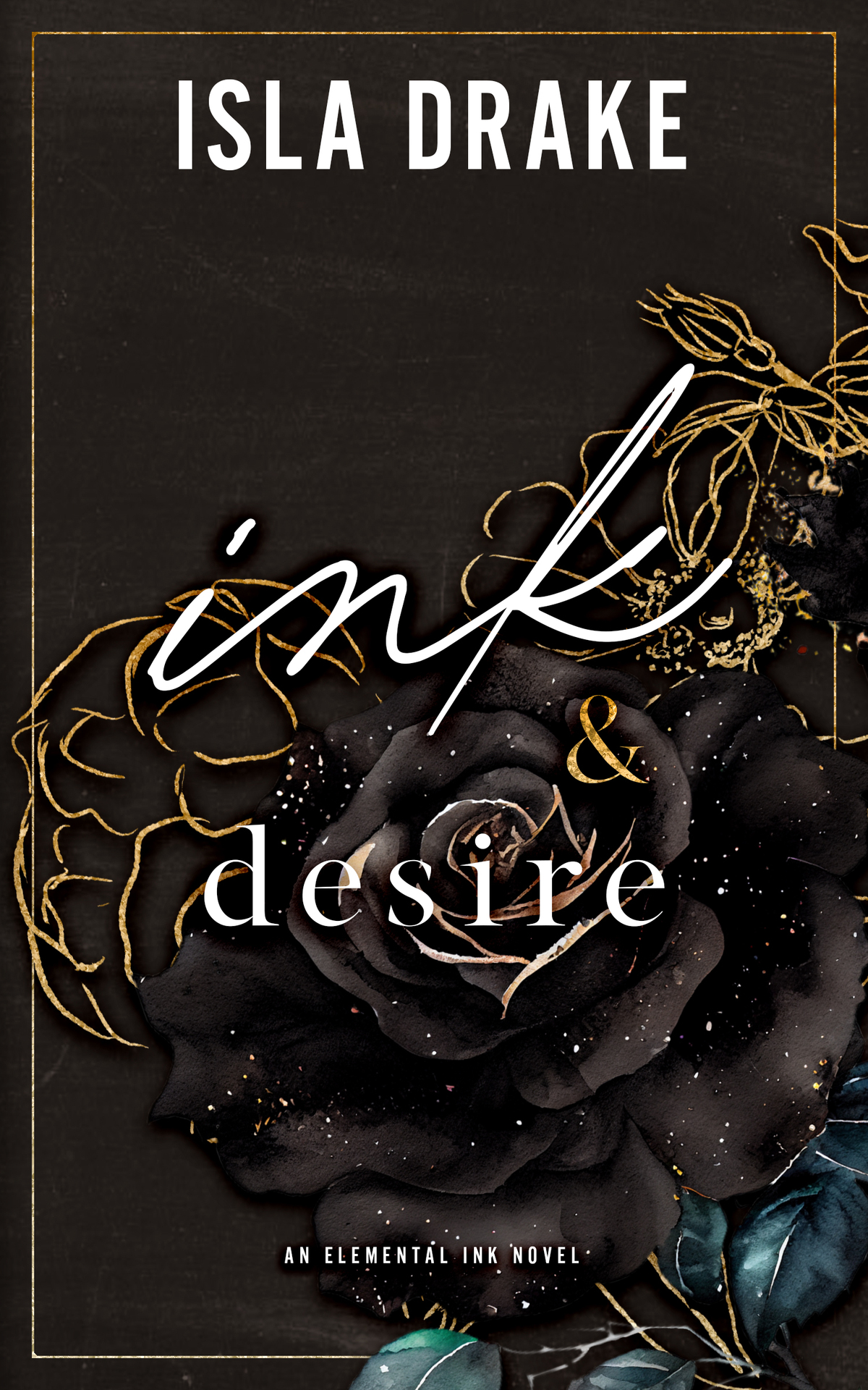 Ink Desire An Elemental Ink Novel Isla Drake