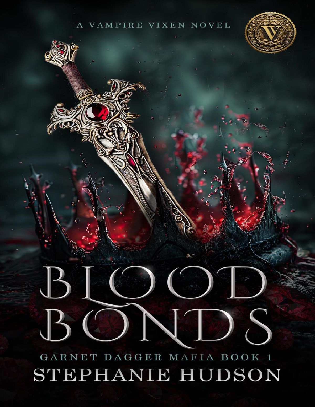 Blood Bonds A Vampire Vixen Novel Garnet Dagger Mafia Book 1 Stephanie Hudson