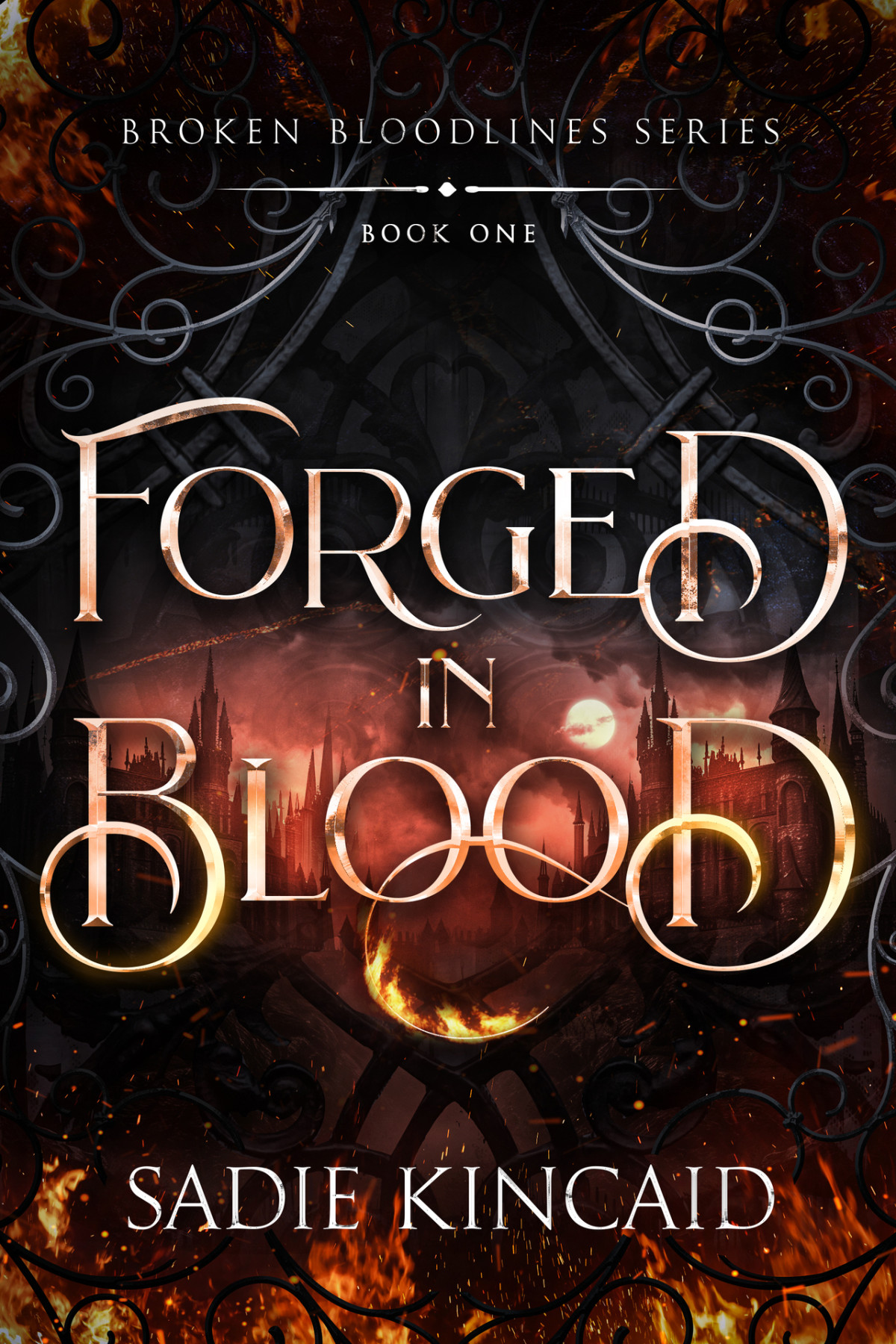Forged In Blood Broken Bloodlines Book 1 Sadie Kincaid
