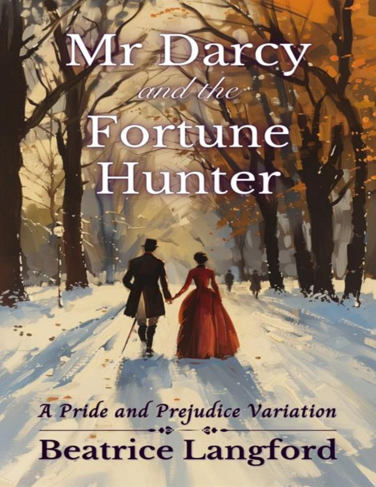 Mr Darcy And The Fortune Hunter A Pride And Prejudice Variation Beatrice Langford