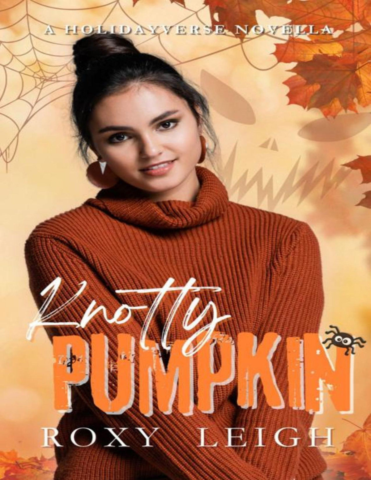 Knotty Pumpkin A Holidayverse Novella Roxy Leigh