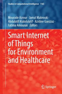 Smart Internet Of Things For Environment And Healthcare Mourade Azrour