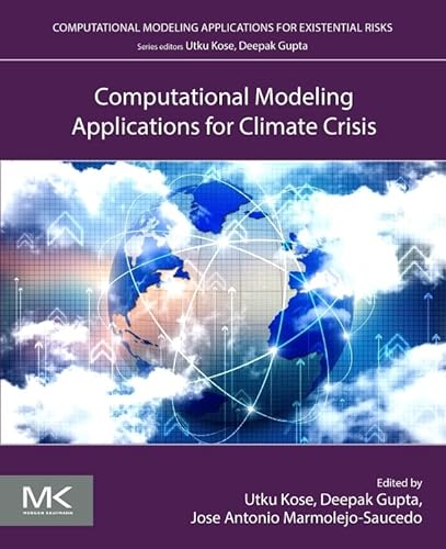 Computational Modeling Applications For Climate Crisis 1st Edition Utku Kose