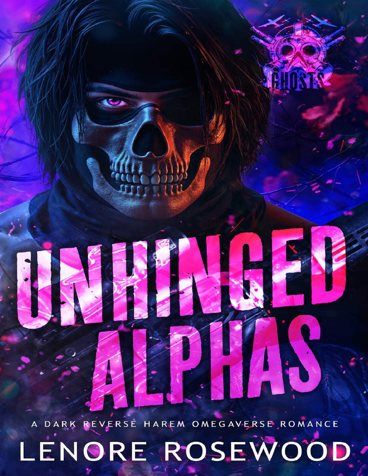 Unhinged Alphas Ghost Alpha Unit Book 2 1st Edition Lenore Rosewood