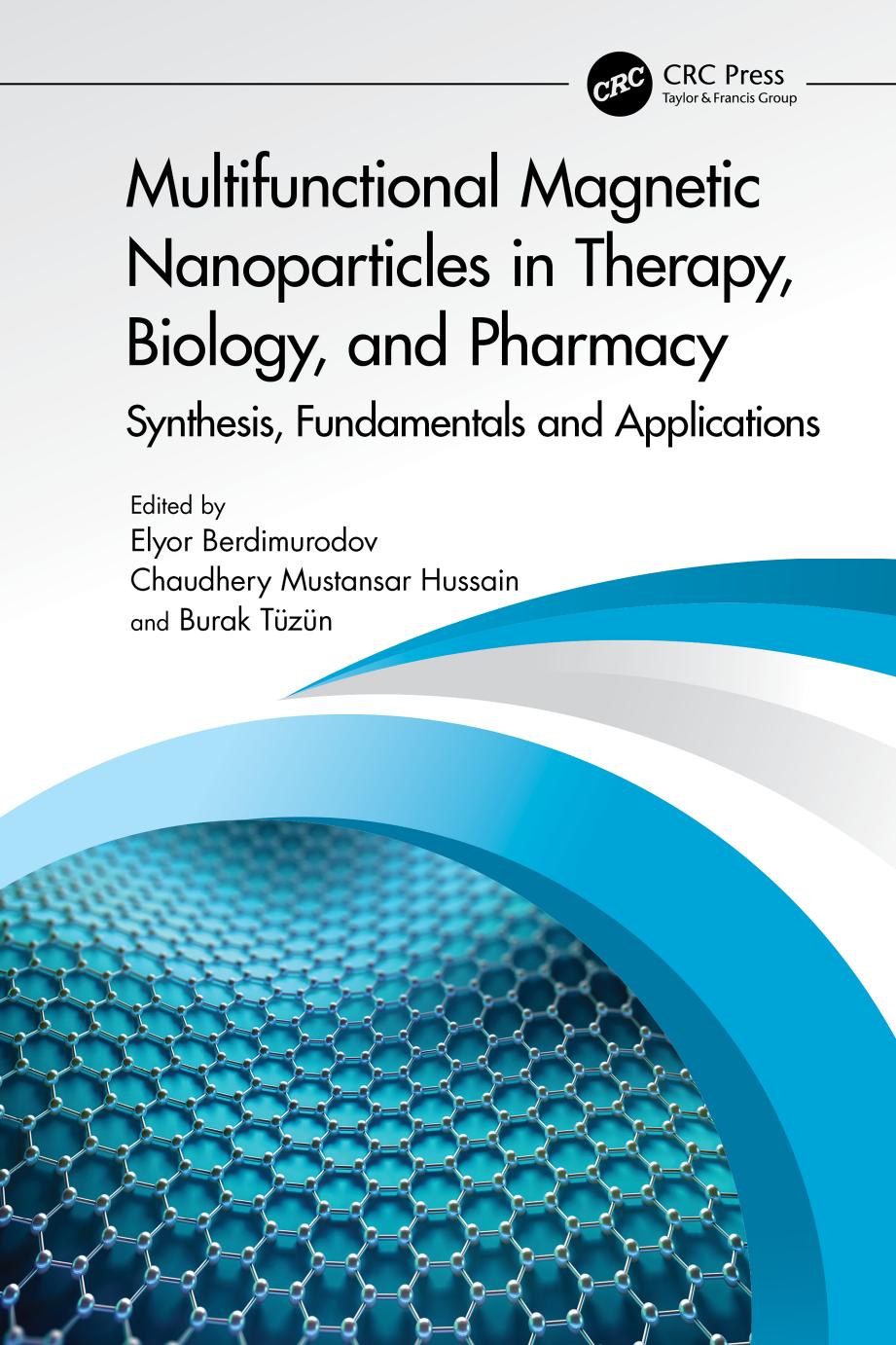 Multifunctional Magnetic Nanoparticles In Therapy Biology And Pharmacy Synthesis Fundamentals And Applications Elyor Berdimurodov Chaudhery Mustansar Hussain Burak Tzn