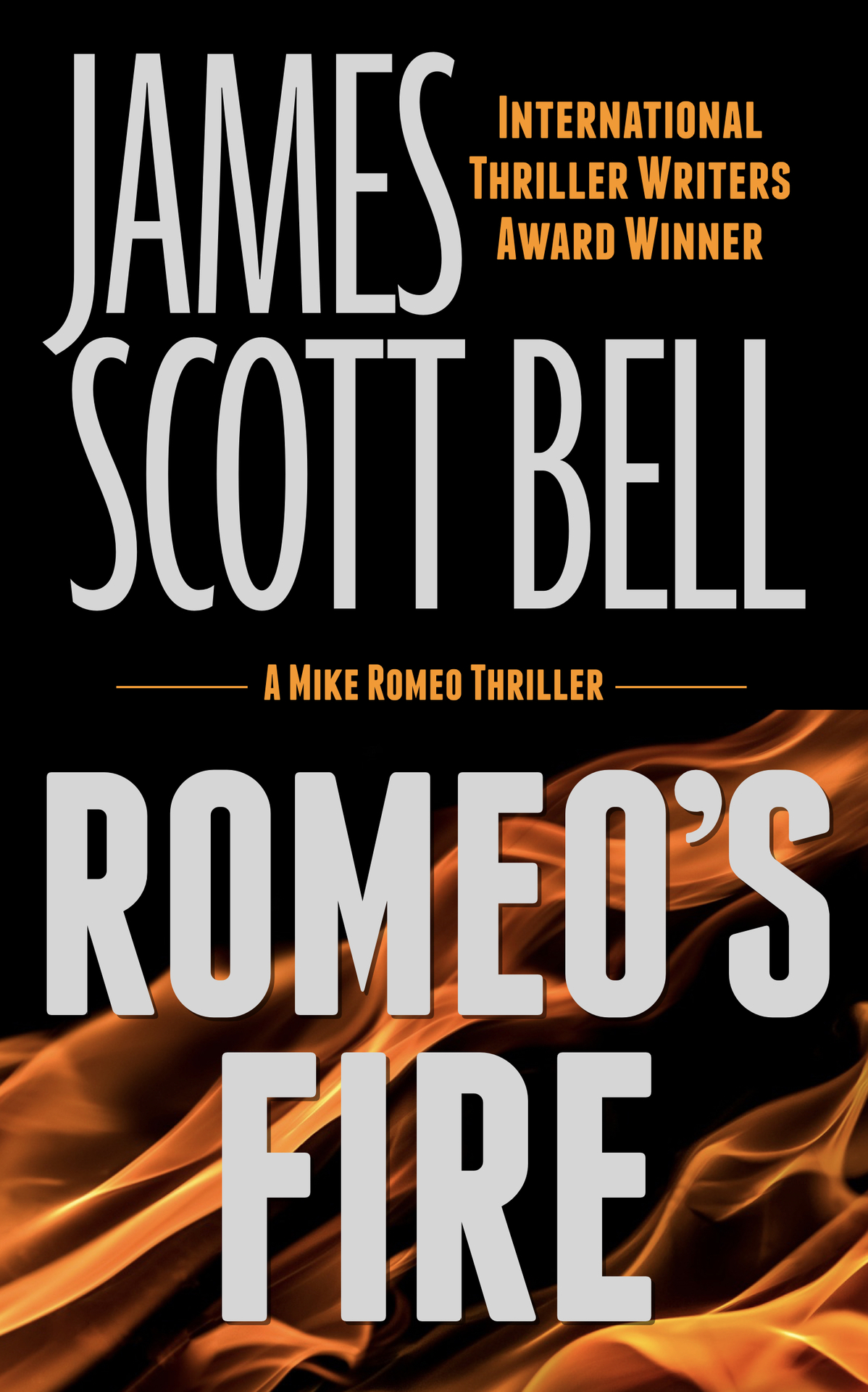 Romeos Fire Mike Romeo Thrillers Book 9 Bell James Scott