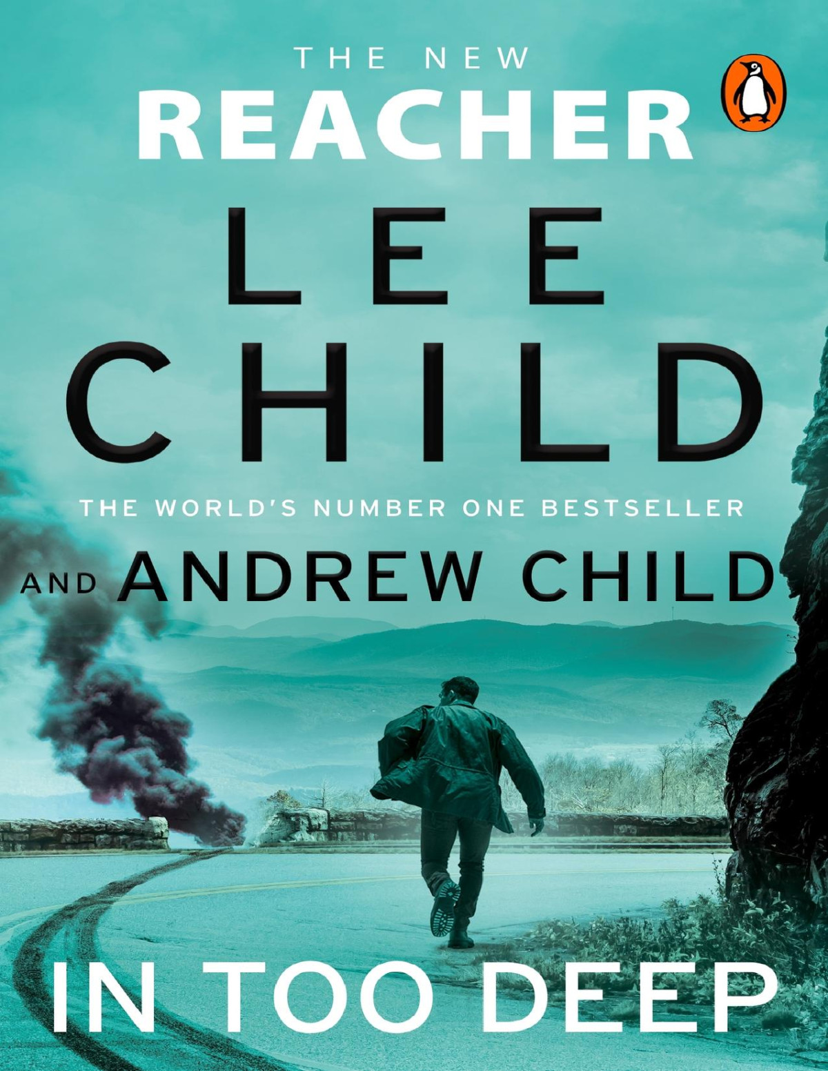 In Too Deep The Gripping New Jack Reacher Thriller From The No1 Sunday Times Bestseller Lee Child Andrew Child