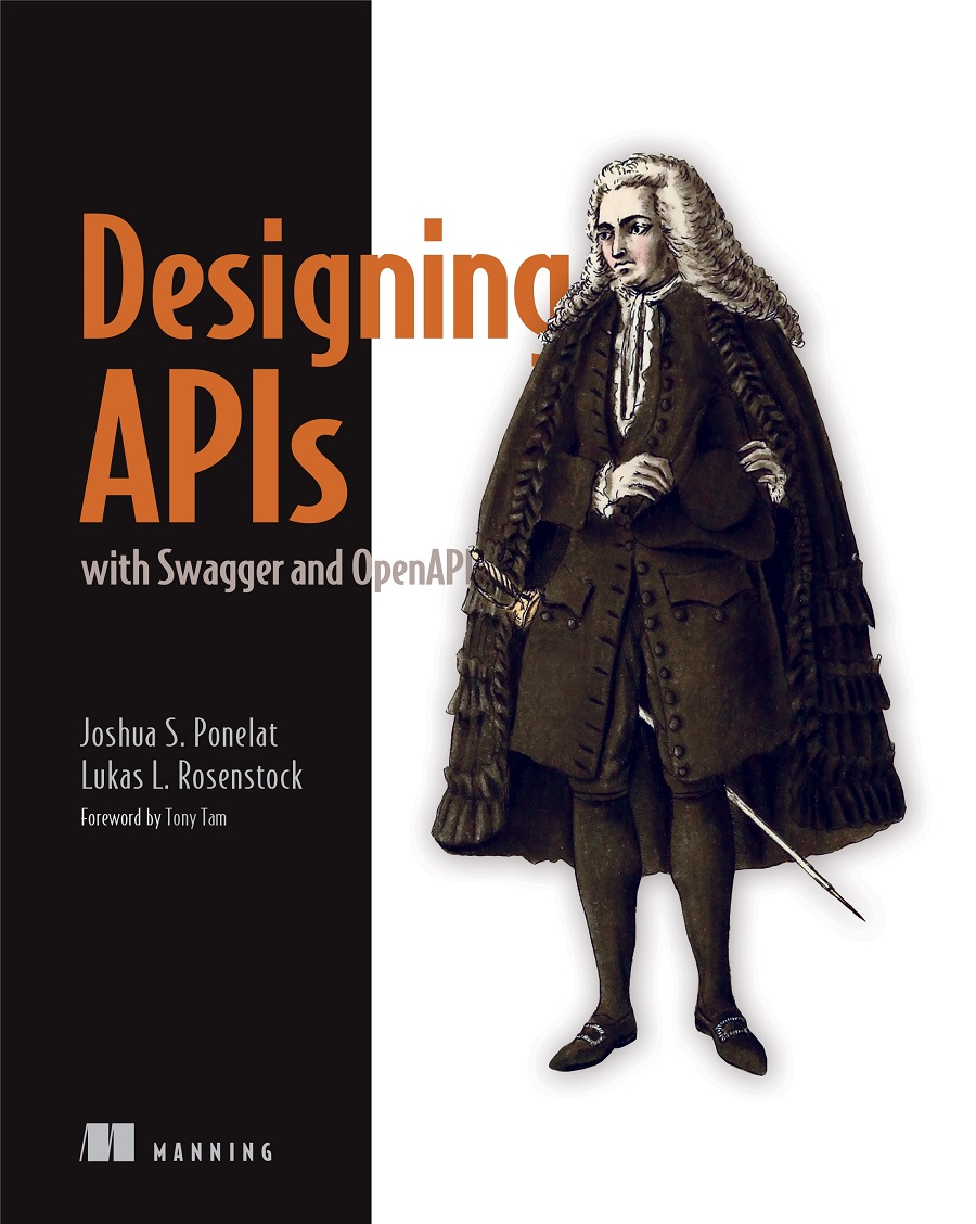 Designing Apis With Swagger And Openapi 1st Edition Joshua S Ponelat