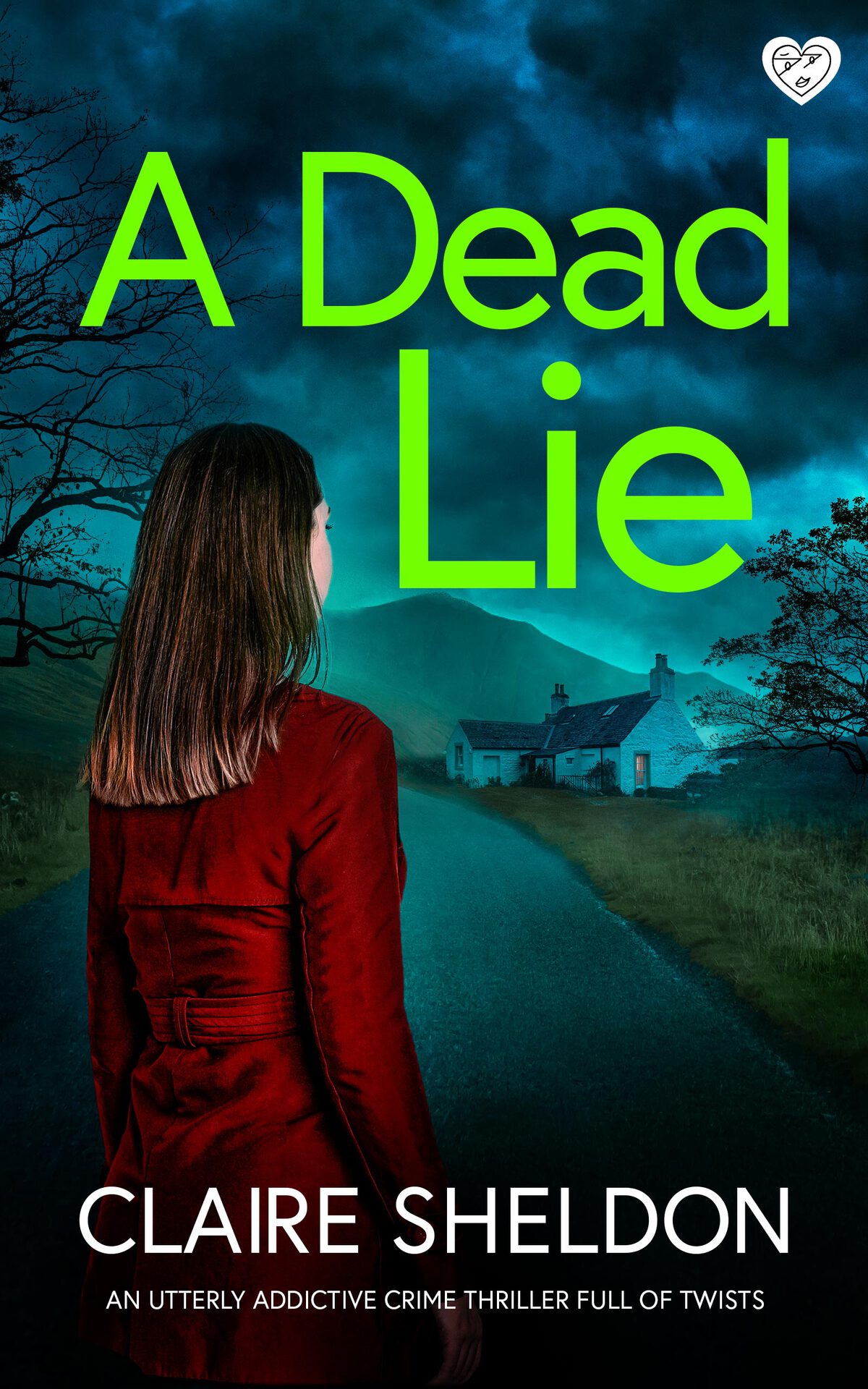 A Dead Lie A Brand New Utterly Addictive Crime Thriller Full Of Twists Detective Jen Garner Book 4 Claire Sheldon