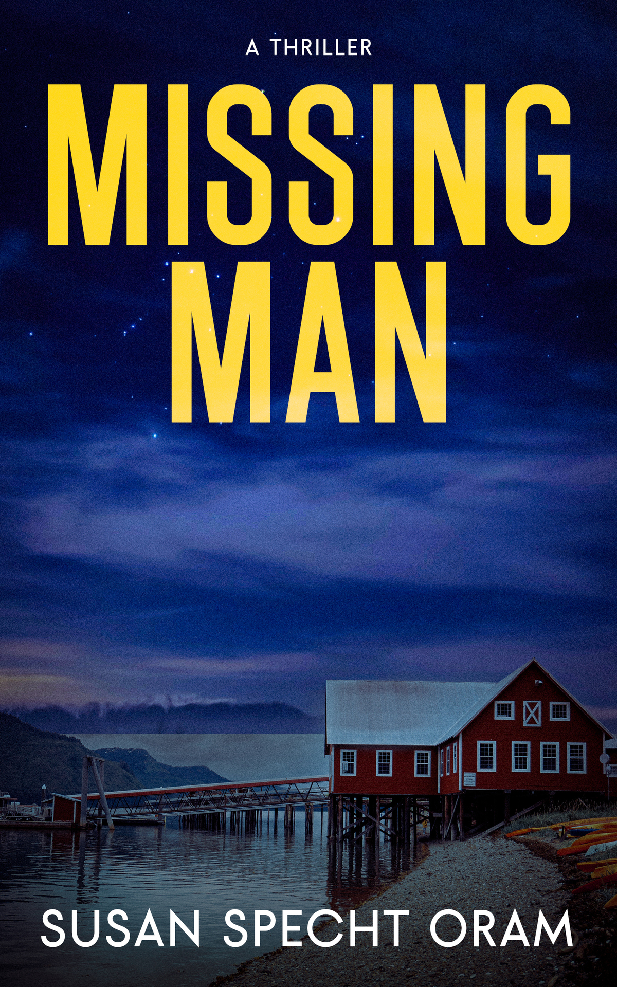 Missing Man A Thriller Beyond The Bridge Book 2 Susan Specht Oram