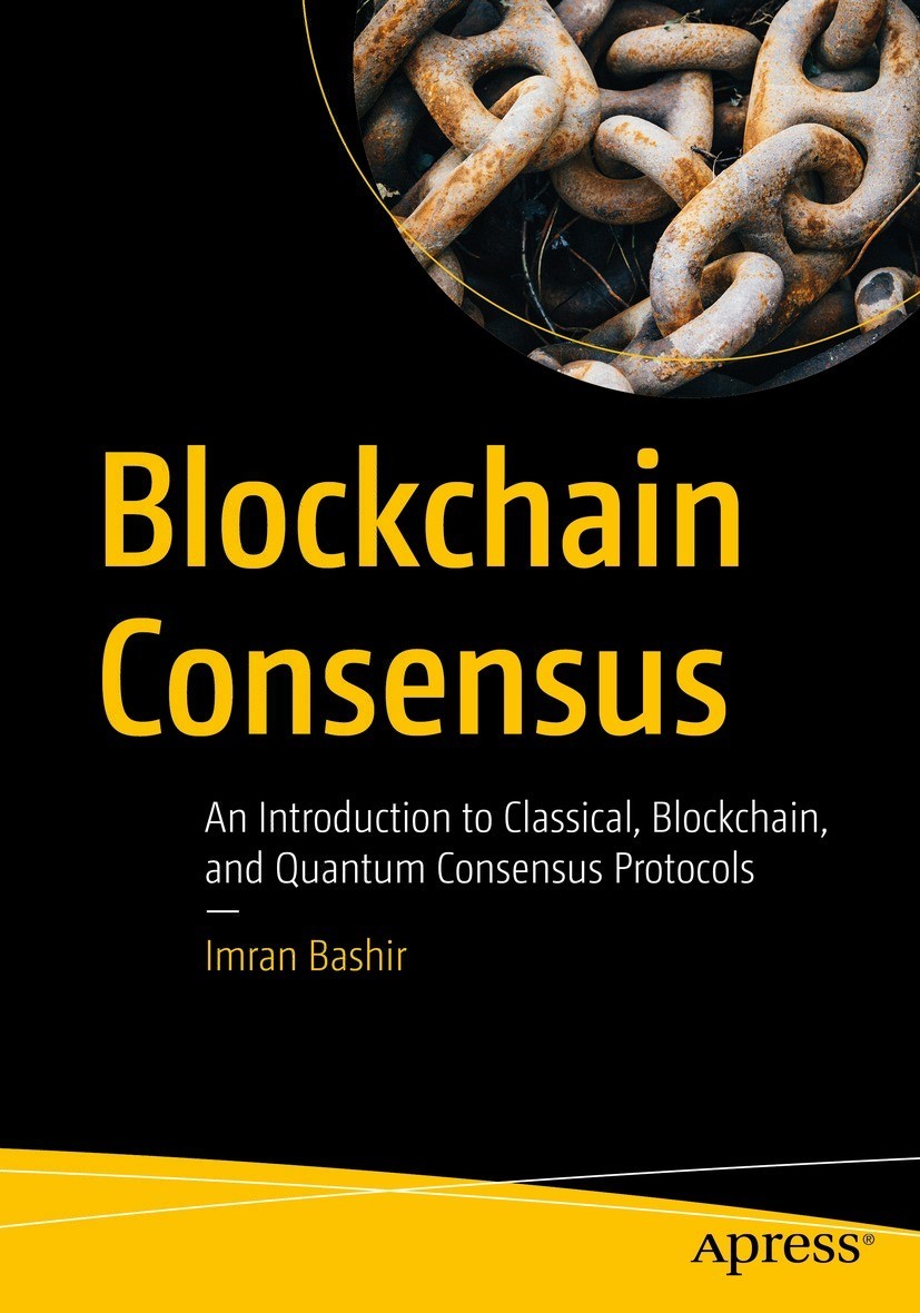 Blockchain Consensus An Introduction To Classical Blockchain And Quantum Consensus Protocols 1st Edition Imran Bashir