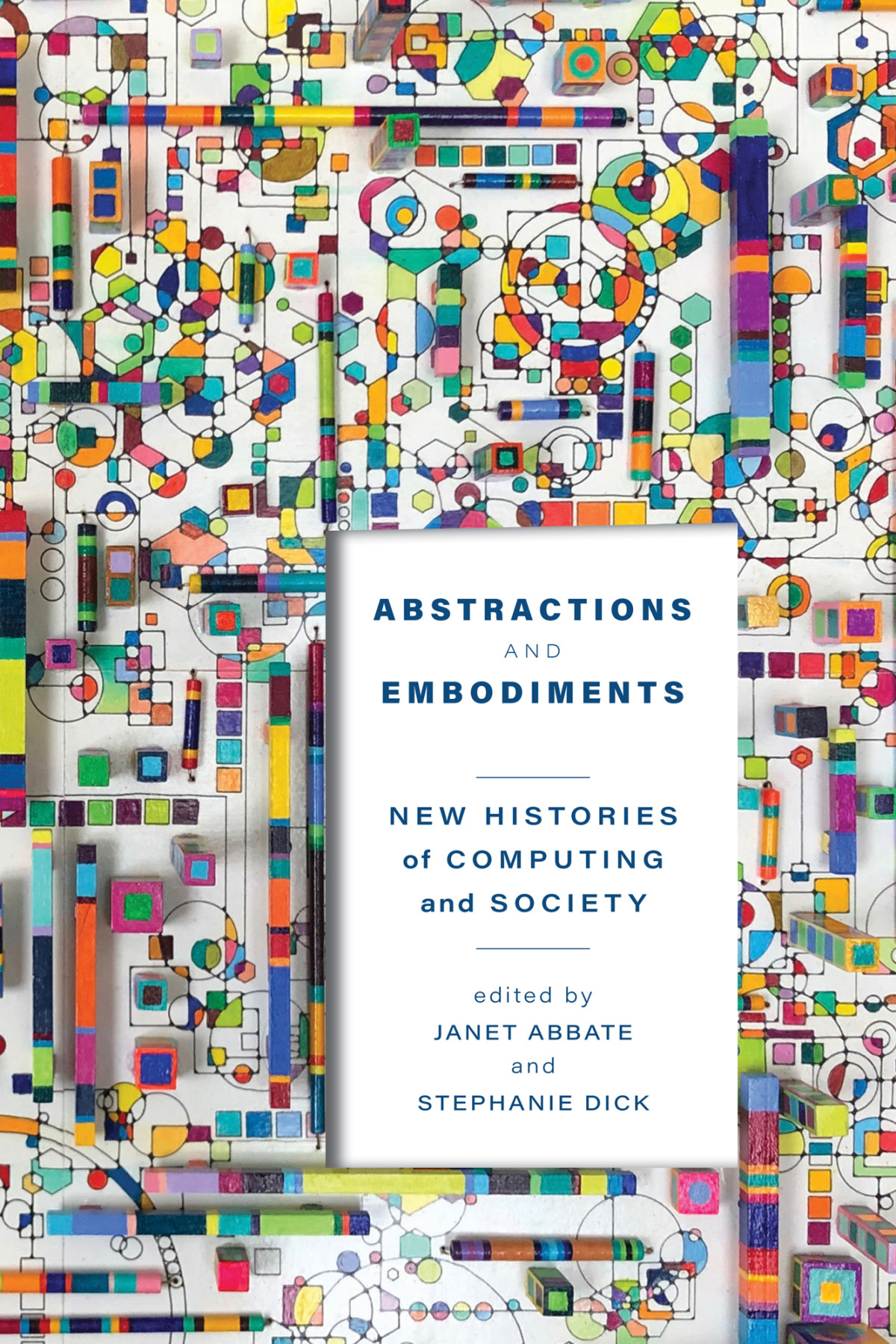 Abstractions And Embodiments Janet Abbate