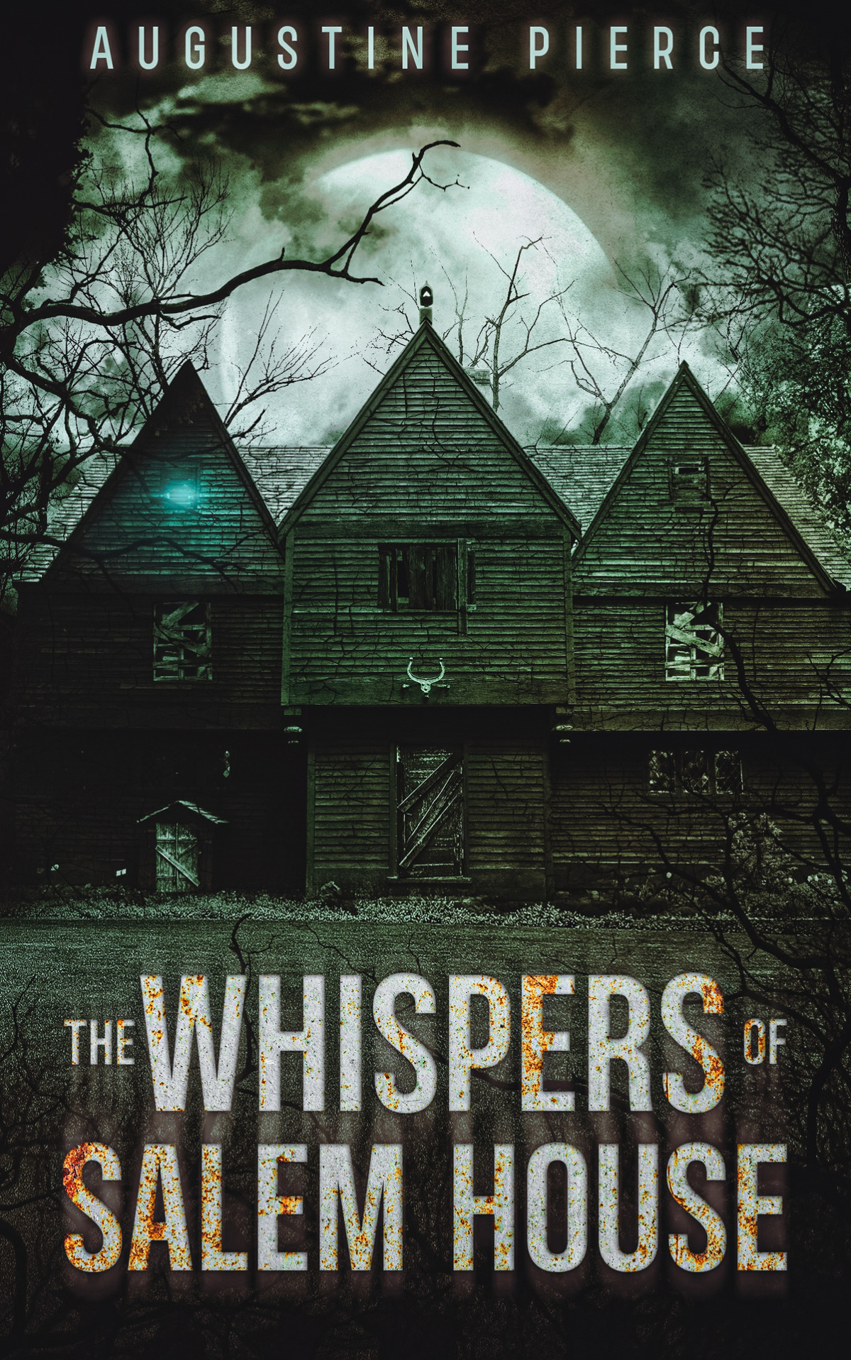 The Whispers Of Salem House Salem Trilogy1 Augustine Pierce