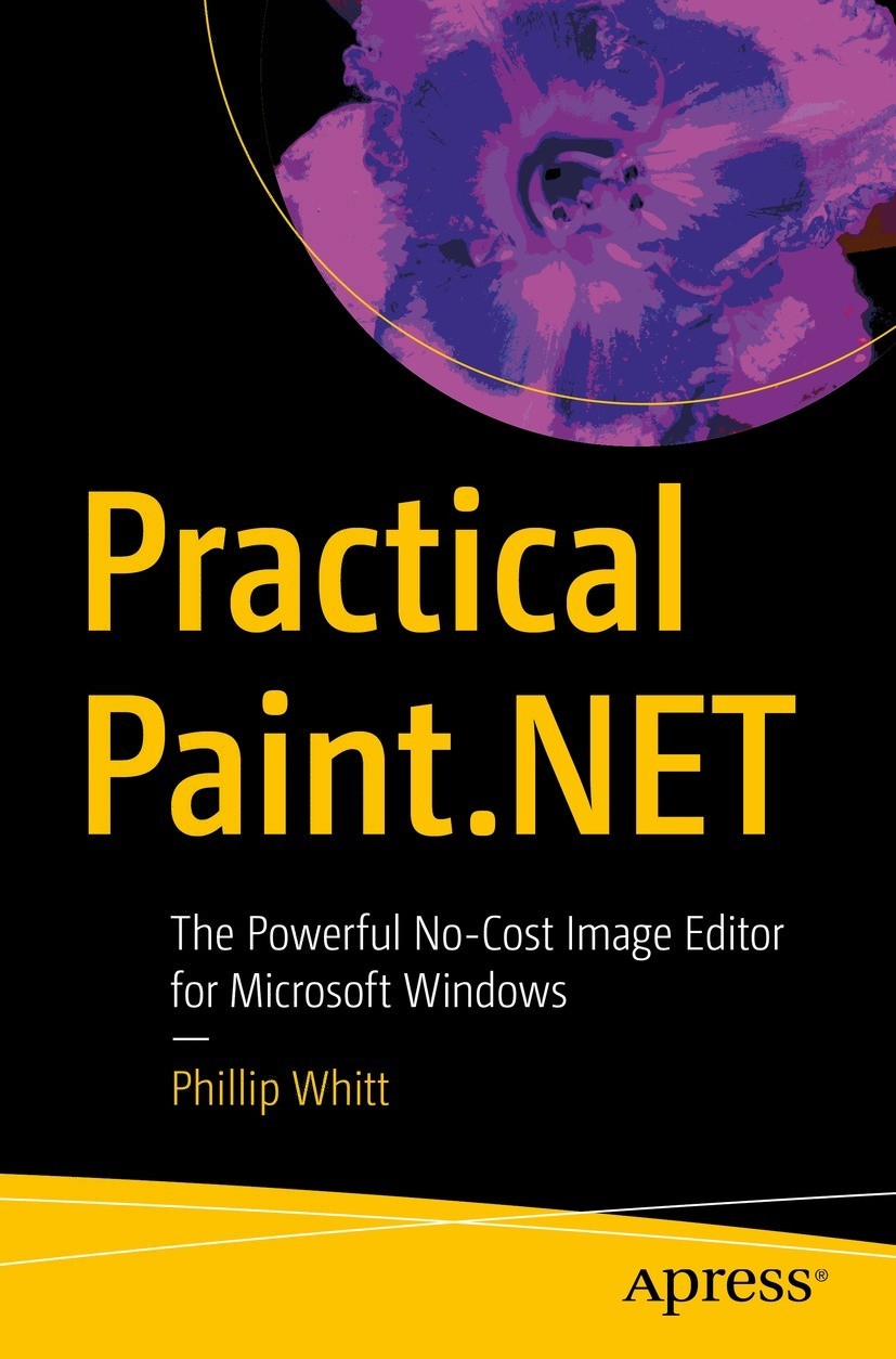 Practical Paintnet The Powerful Nocost Image Editor For Microsoft Windows 1st Edition Phillip Whitt
