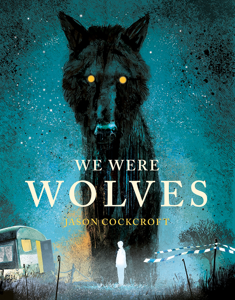 We Were Wolves Jason Cockcroft