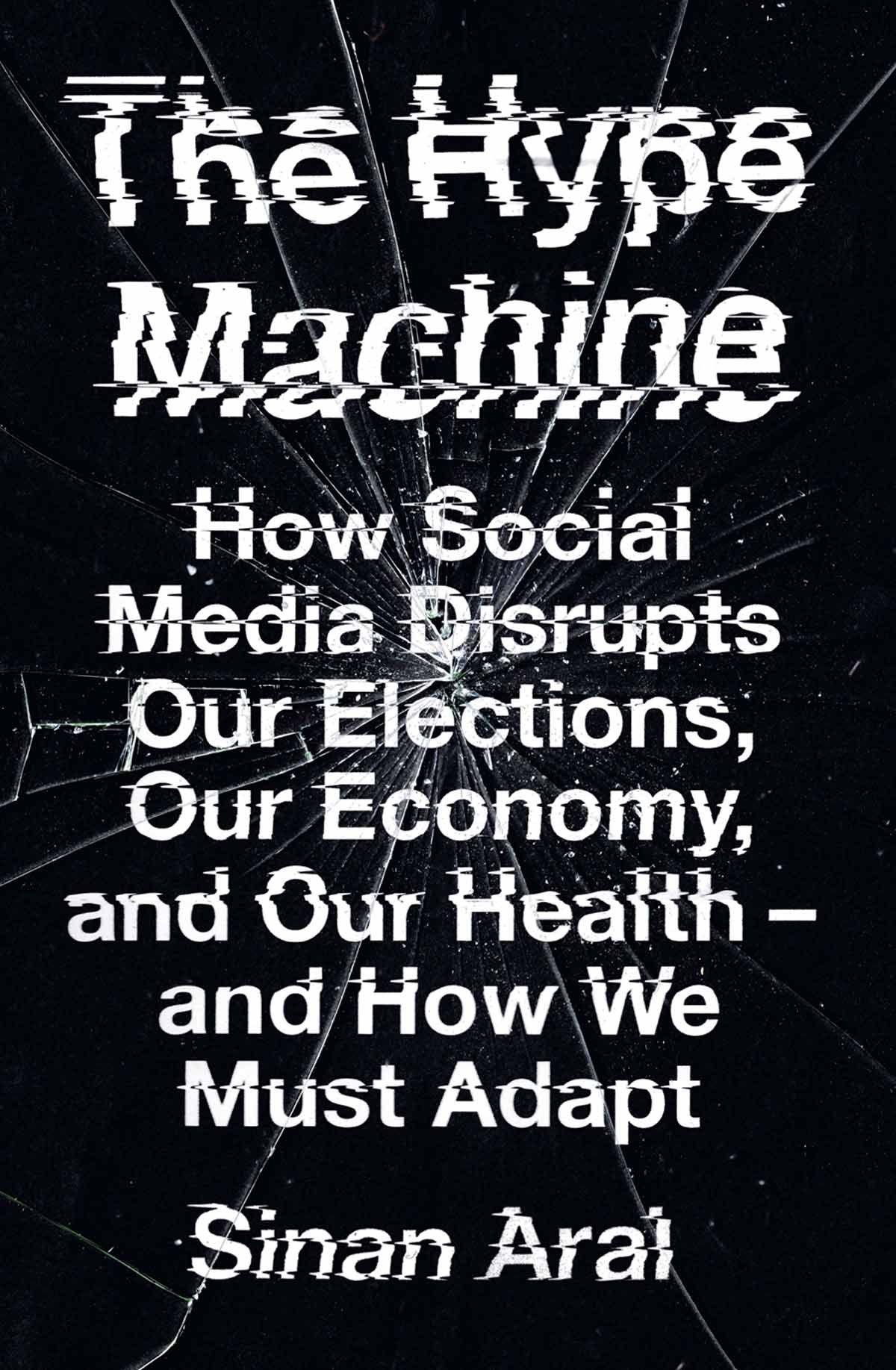 The Hype Machine Sinan Aral