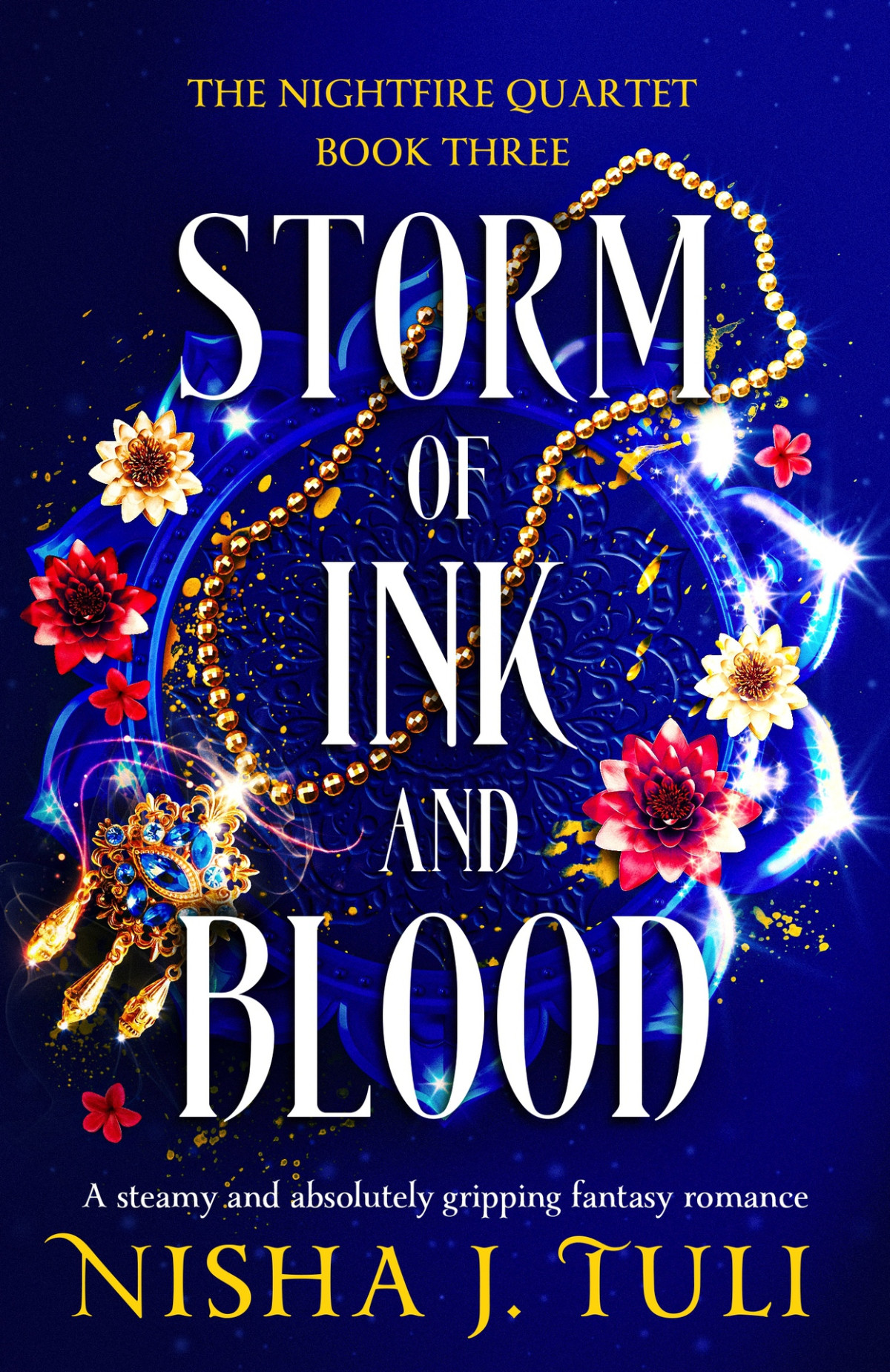 Storm Of Ink And Blood A Steamy And Absolutely Gripping Fantasy Romance Nisha J Tuli