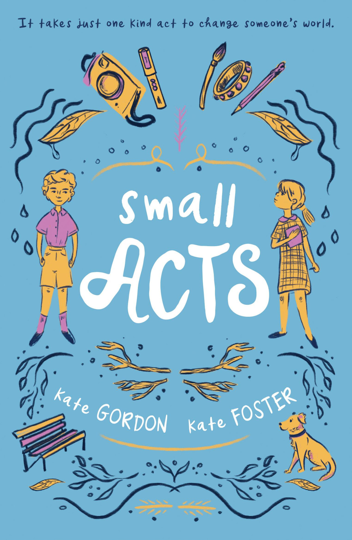 Small Acts Kate Gordon Kate Gordon
