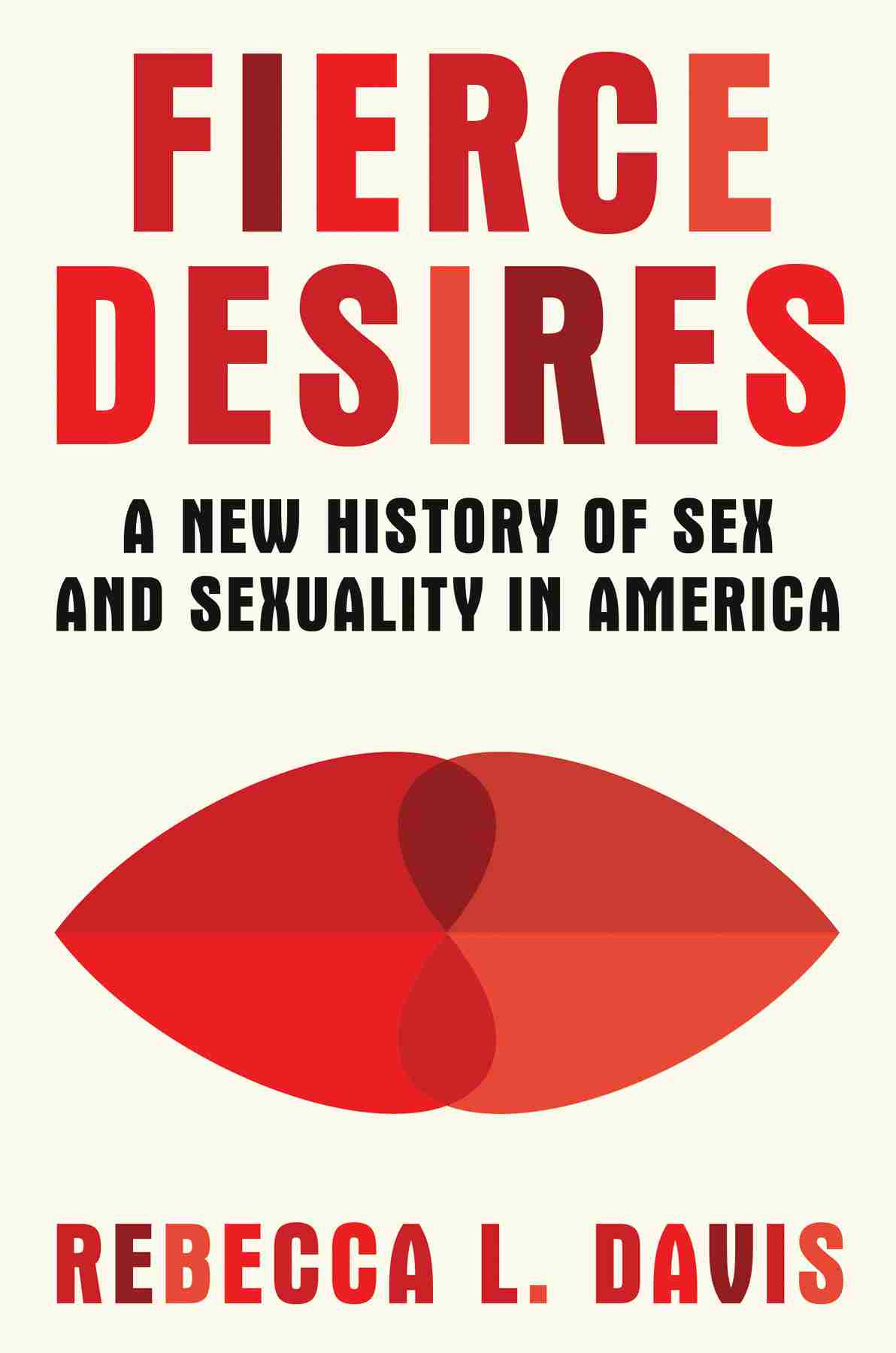 Fierce Desires Rebecca L Davis