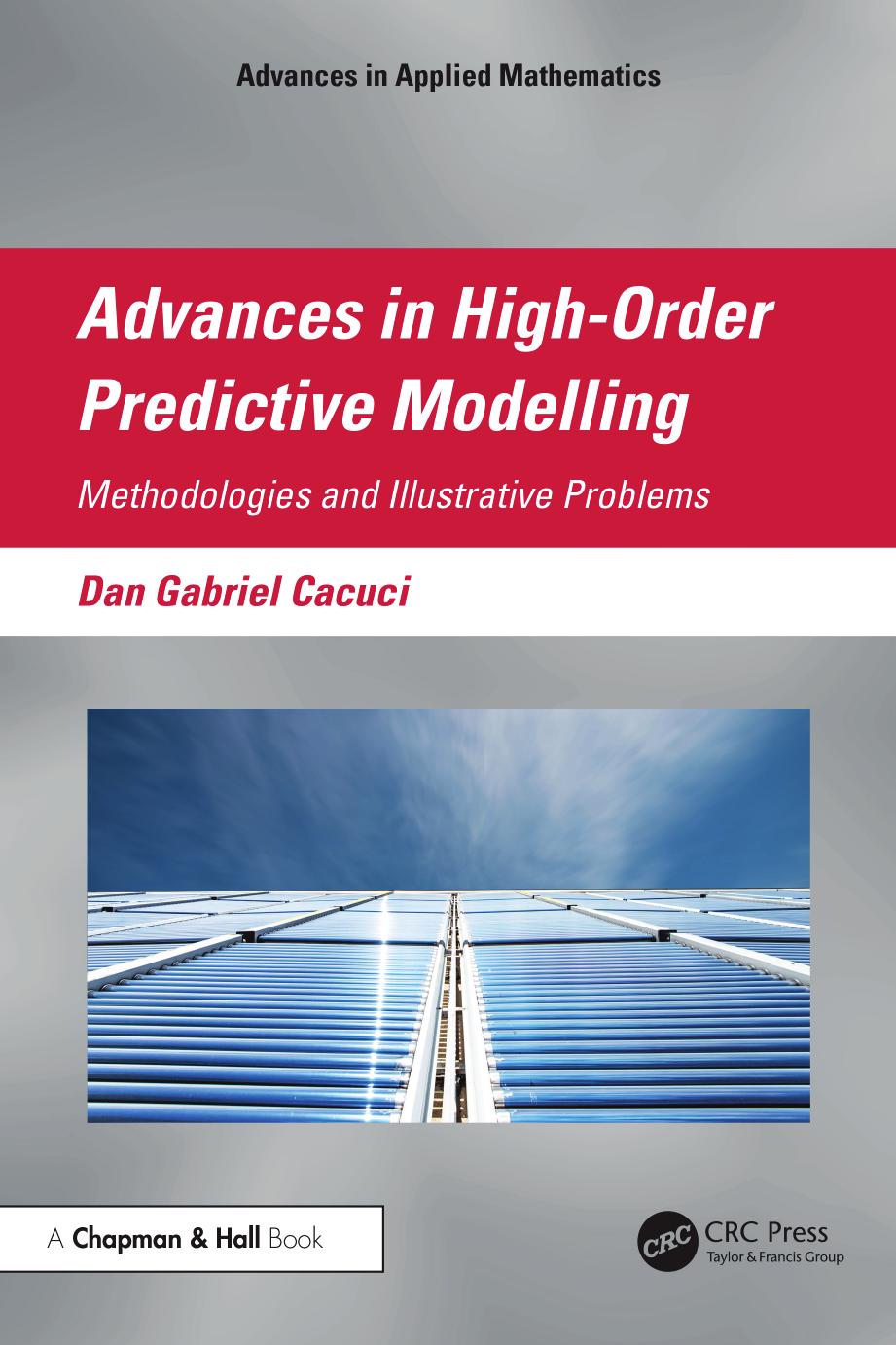 Advances In Highorder Predictive Modeling Methodologies And Illustrative Problems Dan Gabriel Cacuci
