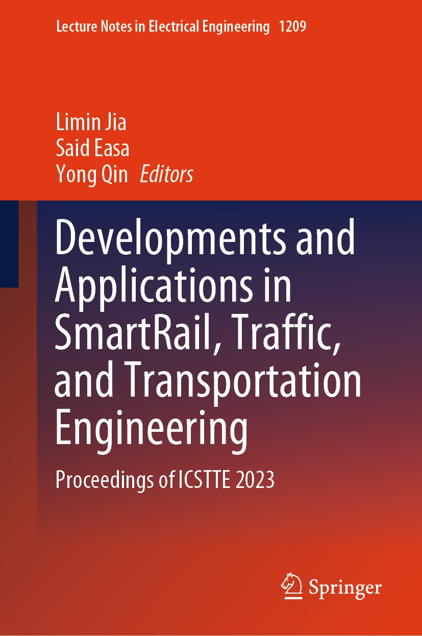 Developments And Applications In Smartrail Traffic And Transportation Engineering Proceedings Of Icstte 2023 1st Edition Limin Jia