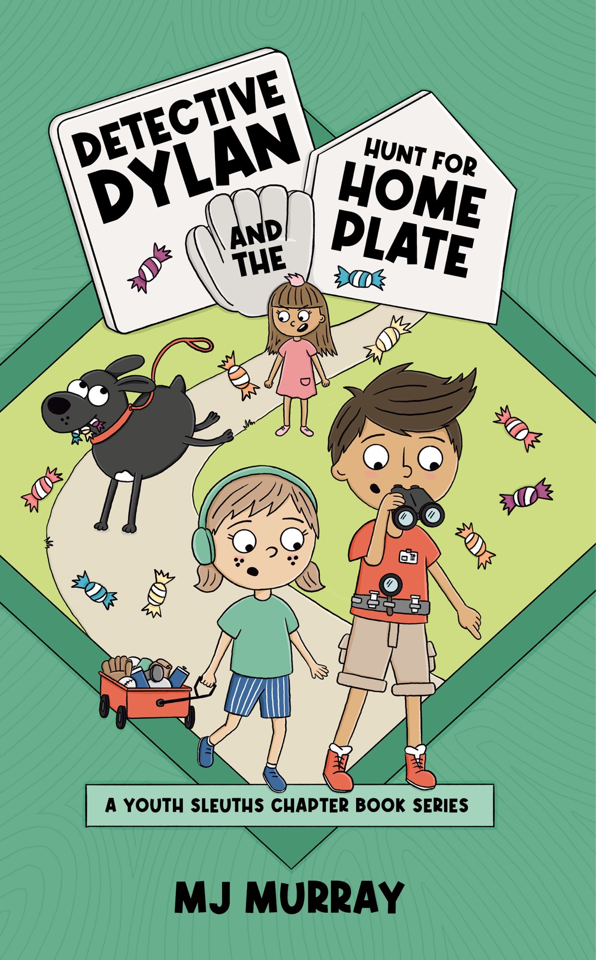 Detective Dylan And The Hunt For Home Plate Youth Sleuths Chapter Book 2 Mj Murray