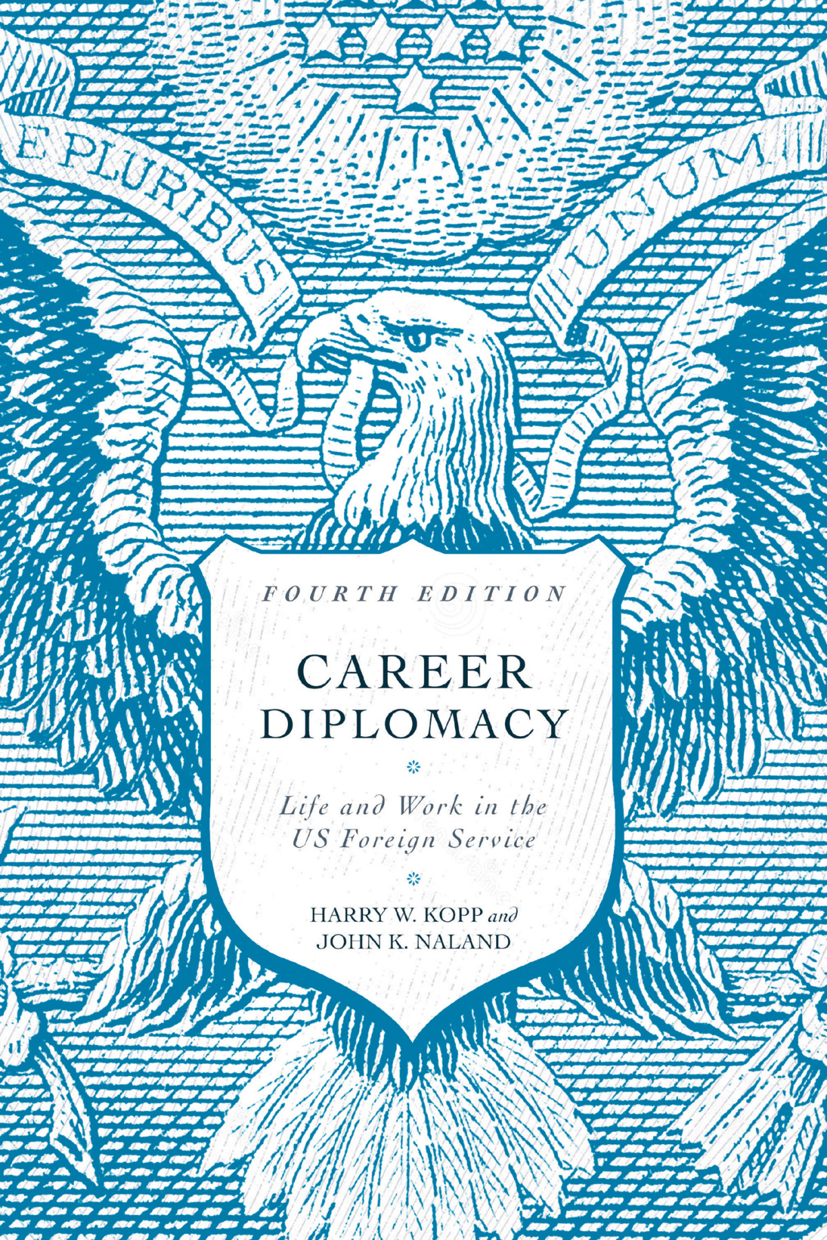 Career Diplomacy Life And Work In The Us Foreign Service 4th Edition 4th Harry W Kopp John K Naland