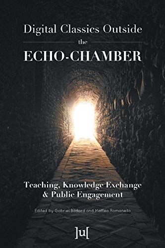 Digital Classics Outside The Echochamber Teaching Knowledge Exchange Public Engagement Gabriel Bodard