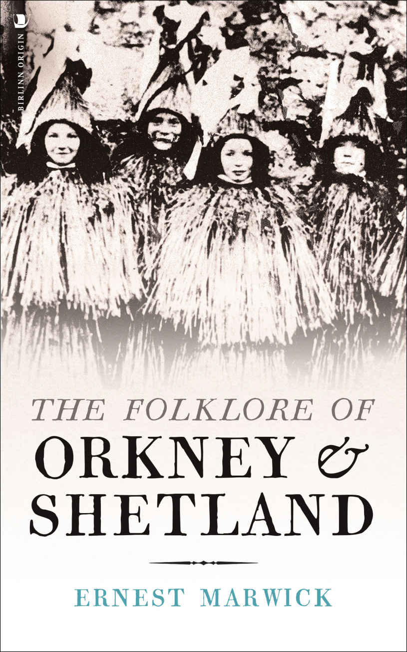 The Folklore Of Orkney Shetland Ernest Walker Marwick