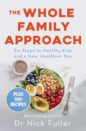 Healthy Parents Healthy Kids Six Steps To Total Family Wellness Nick Fuller