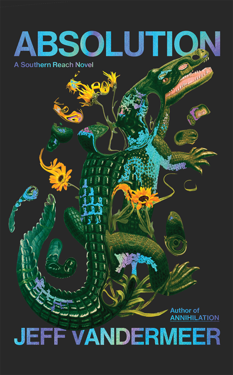 Absolution A Southern Reach Novel 4 Jeff Vandermeer