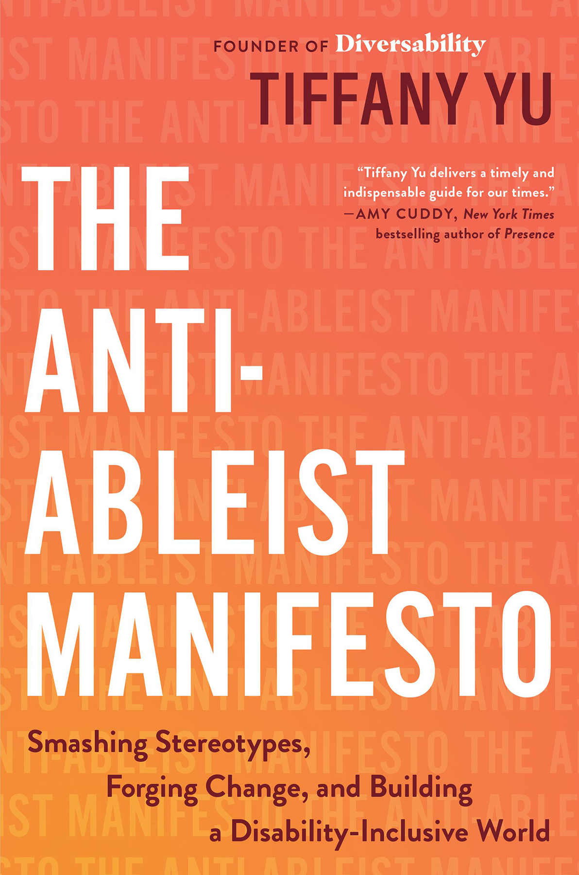 The Antiableist Manifesto Smashing Stereotypes Forging Change And Building A Disabilityinclusive World Tiffany Yu