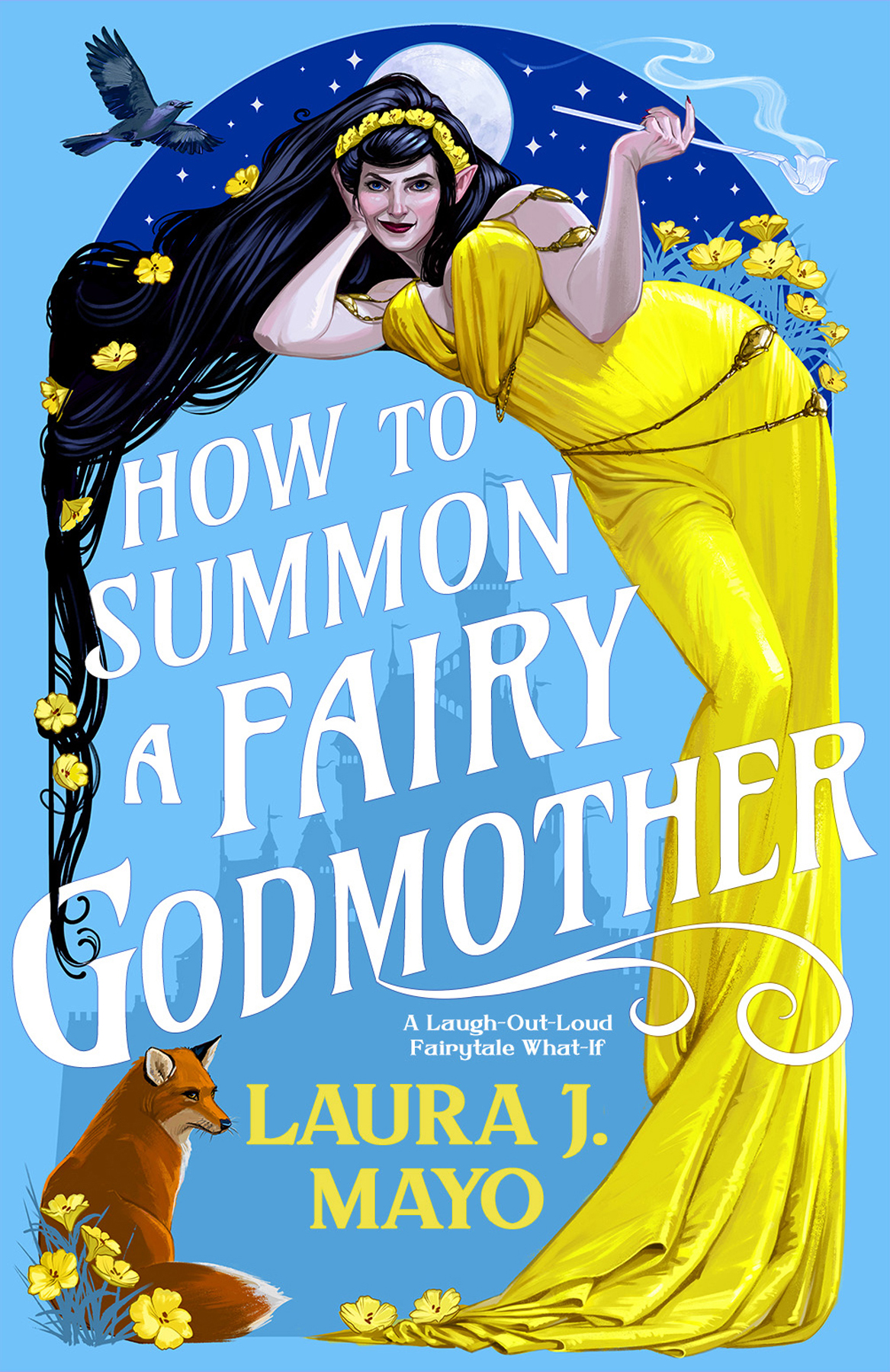 How To Summon A Fairy Godmother 1st Edition Laura J Mayo