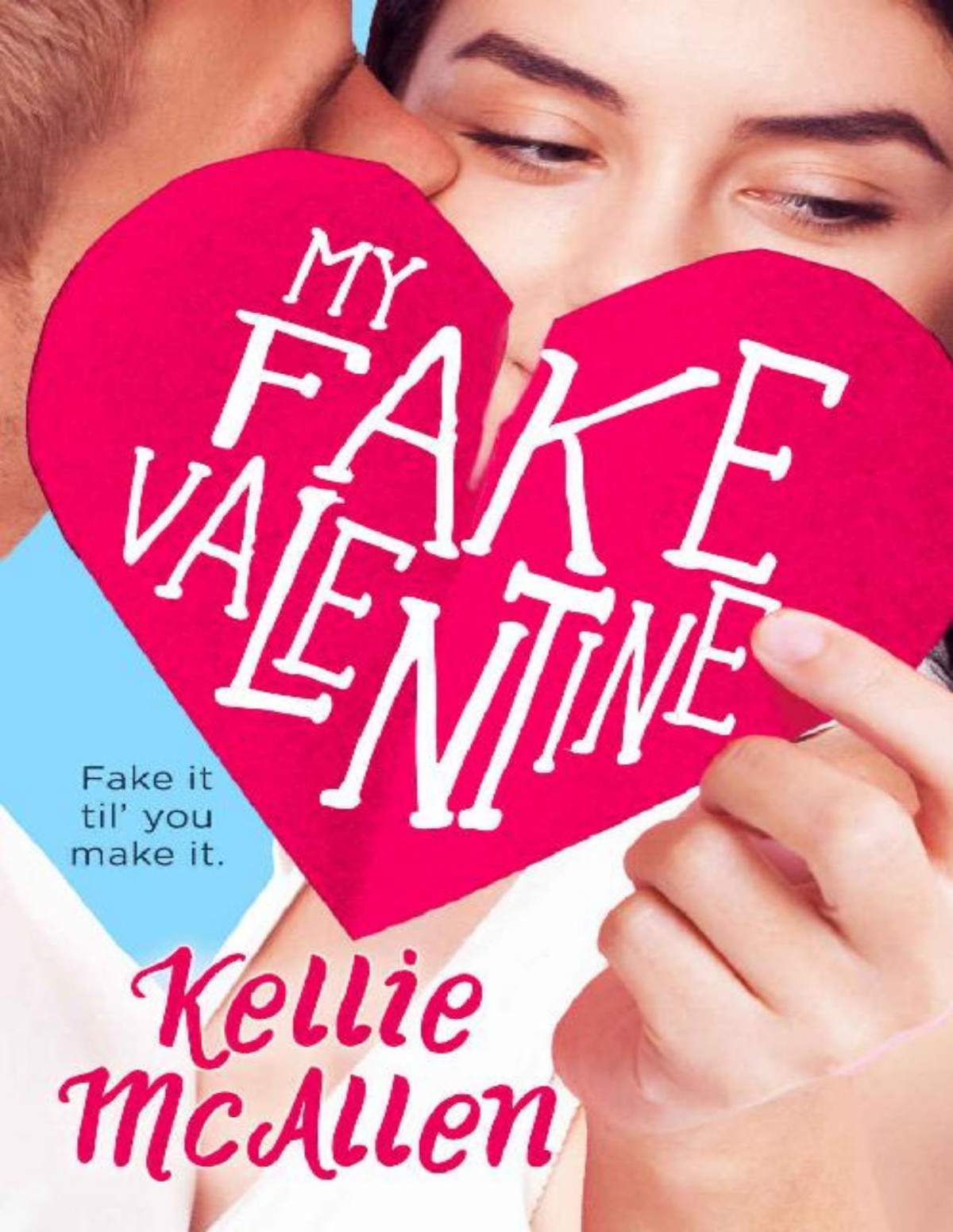My Fake Valentine Kellie Mcallen