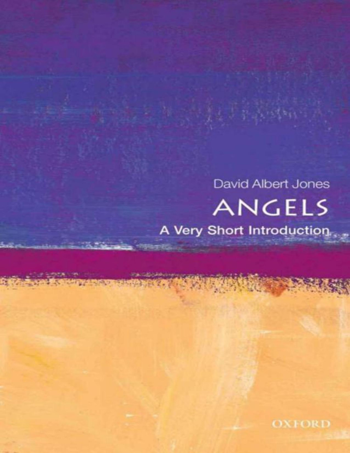 Angels A Very Short Introduction David Albert Jones