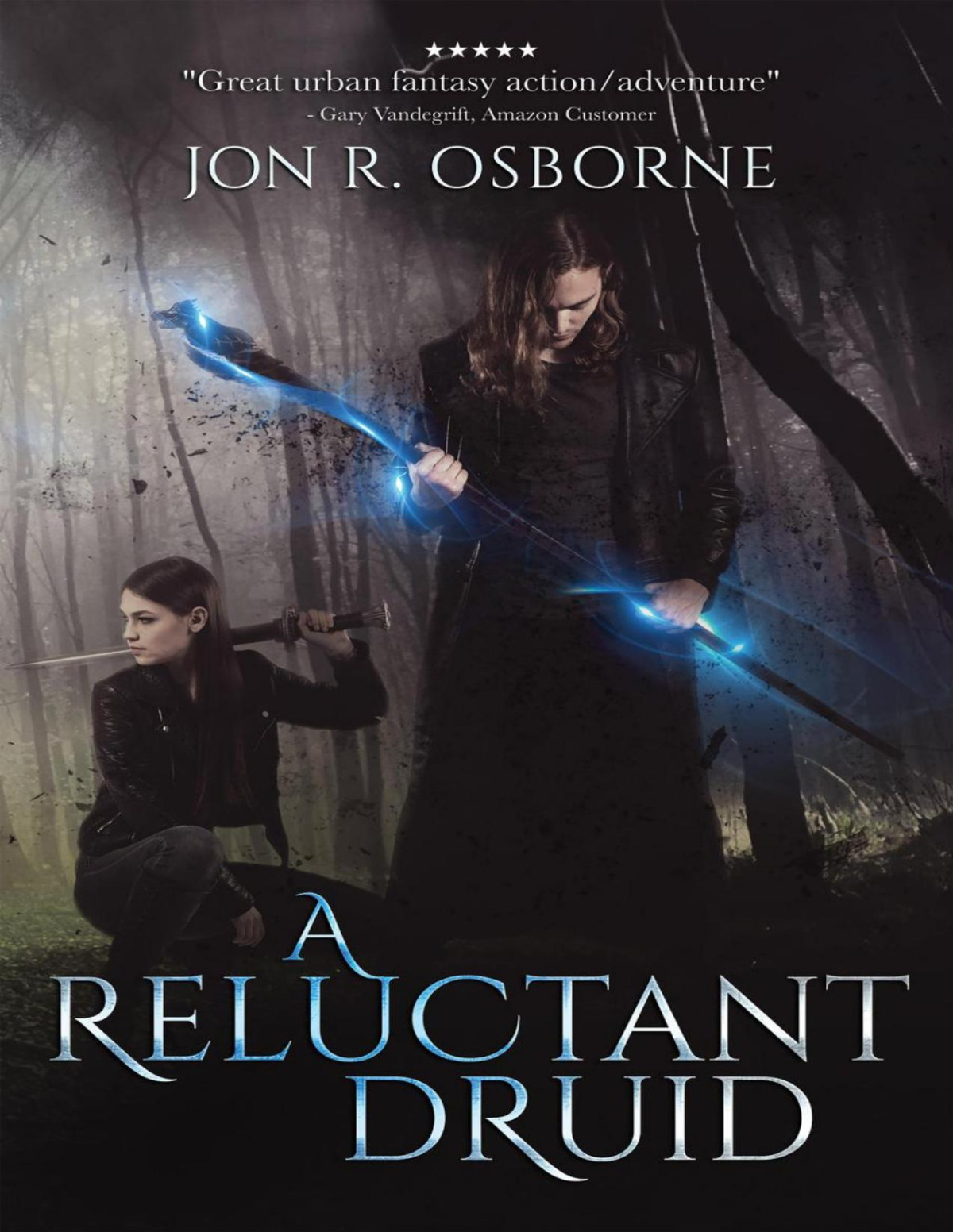 A Reluctant Druid Jon R Osborne