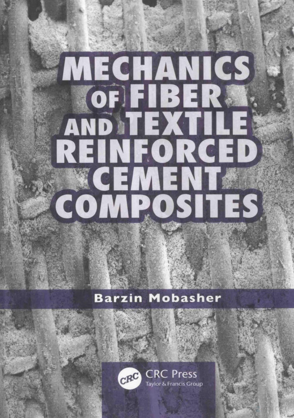 Mechanics Of Fiber And Textile Reinforced Cement Composites 2012th Edition Baizin Mobasher