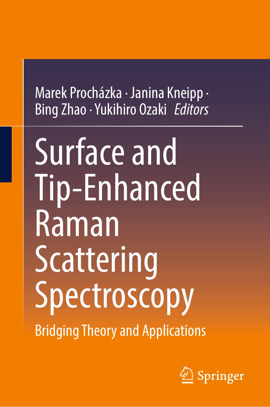 Surface And Tipenhanced Raman Scattering Spectroscopy Bridging Theory And Applications Marek Prochzka