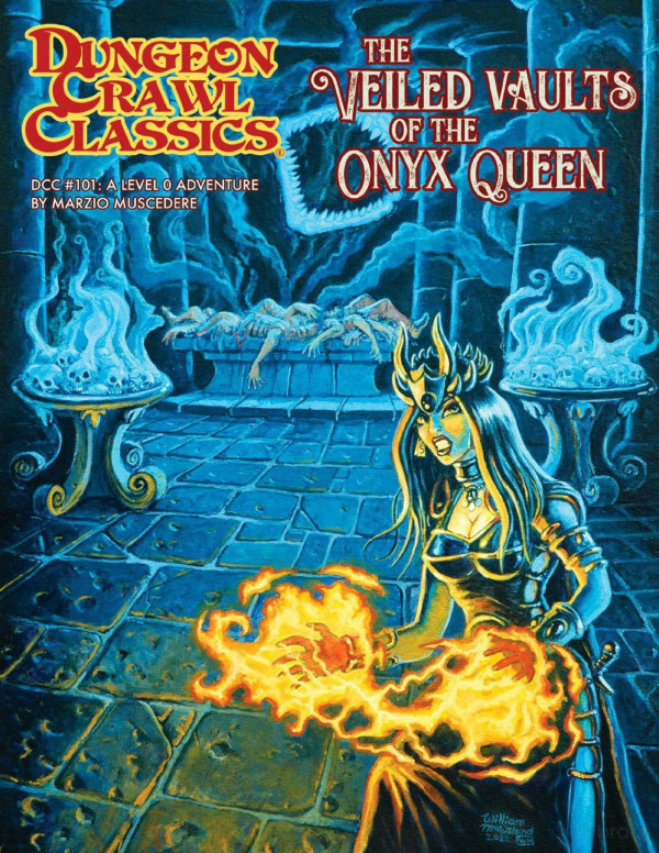 Dungeon Crawl Classics Dcc 101 The Veiled Vaults Of The Onyx Queen 1st Edition Marzio Muscedere