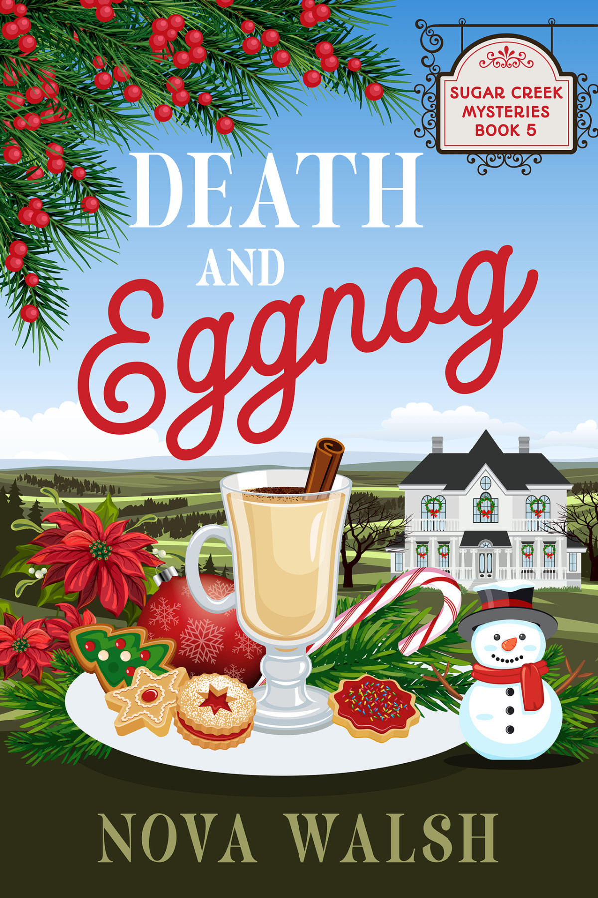 Death And Eggnog Sugar Creek Mystery Series Book 5 Walsh Nova