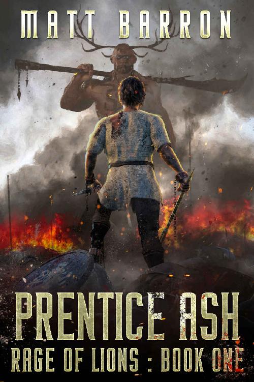 Prentice Ash Rage Of Lions Book 1 Matt Barron