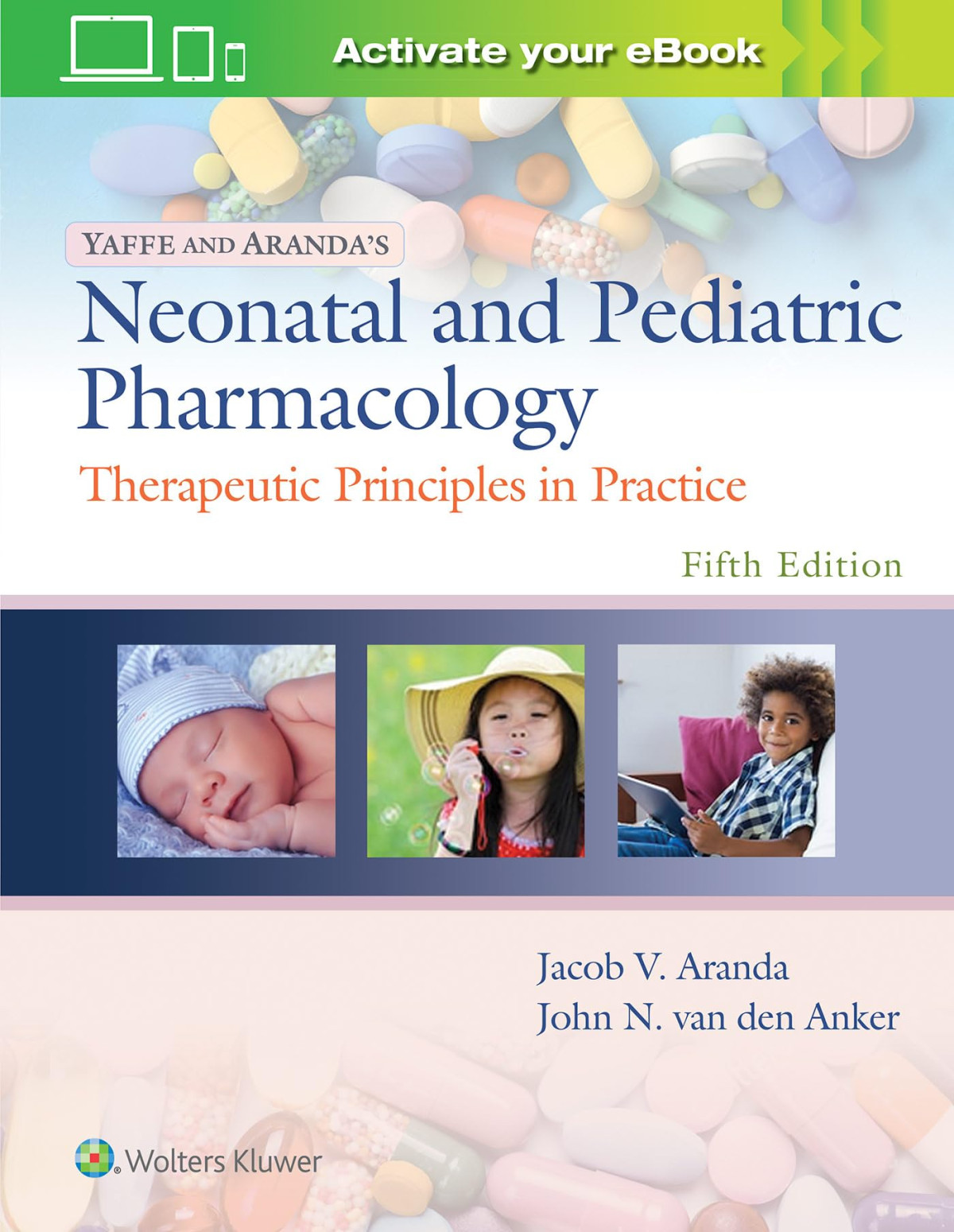 Yaffe And Arandas Neonatal And Pediatric Pharmacology Therapeutic Principles In Practice 5e Jan 13 20211975112482lwwpdf 5th Edition Jacob V Aranda
