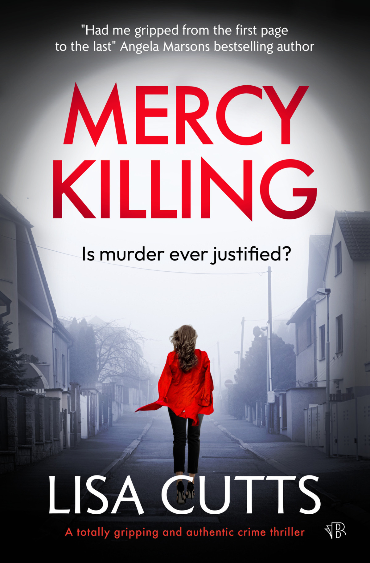 Mercy Killing A Totally Gripping And Authentic Crime Thriller The East Rise Series Book 1 Cutts