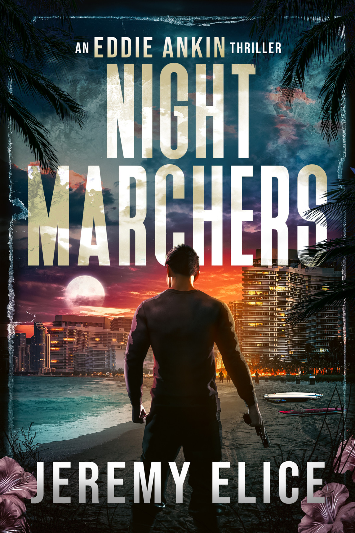 Night Marchers The Eddie Ankin Crime Thrillers Book 2 Elice