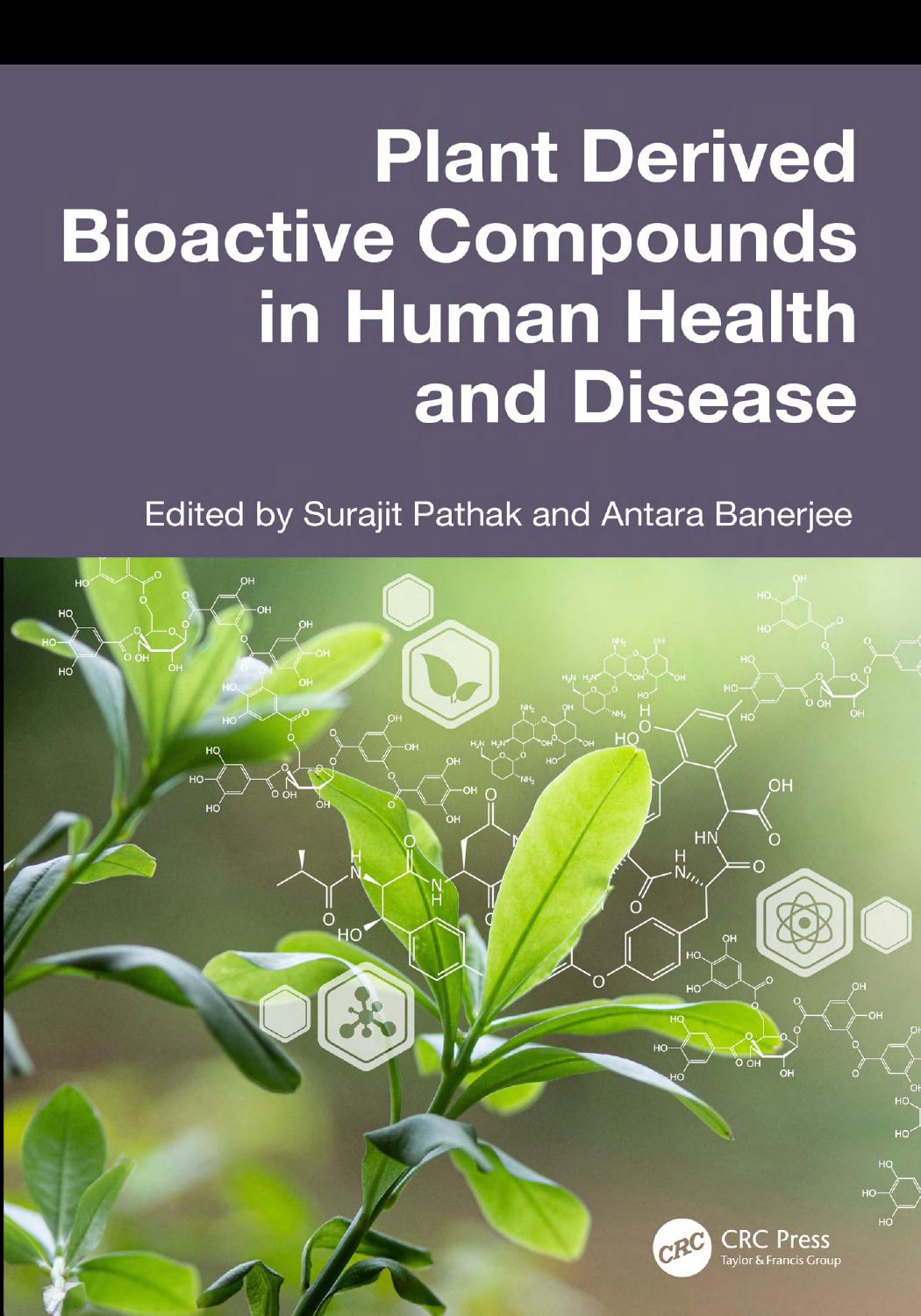 Plant Derived Bioactive Compounds In Human Health And Disease Surajit Pathak