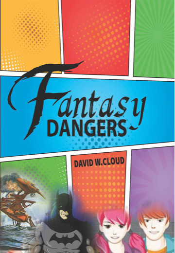 Fantasy Dangers David W Cloud